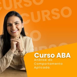 ABA - Análise do Comportamento Aplicada