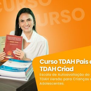 TDAH Pais e TDAH Criad -  Escala de Autoavaliação do TDAH – Versão para Crianças e Adolescentes
