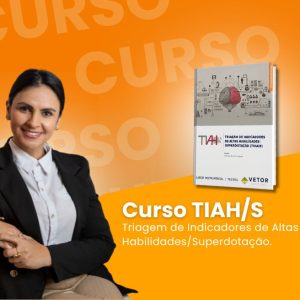 TIAH/S - Triagem de Indicadores de Altas Habilidades/Superdotação