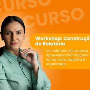 Workshop Construção do Relatório