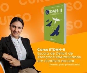 Curso ETDAH II - Escala de Deficit de Atenção/Hiperatividade em Contexto Escolar