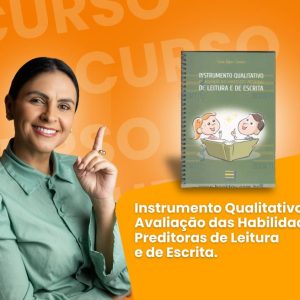 Curso Instrumento Qualitativo de Avaliação das Habilidades Preditoras de Leitura e de Escrita